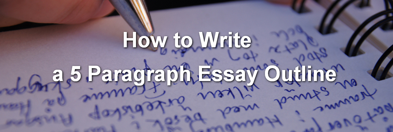 how to write a 5 paragraph essay outline