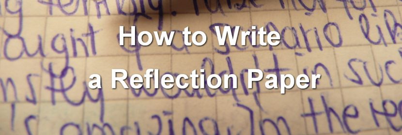  What To Write In A Reflection Paper Steps In Writing A Reflection 