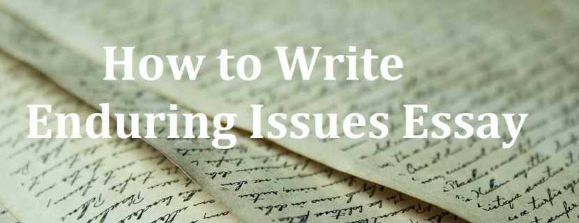How to Write Enduring Issues Essay
