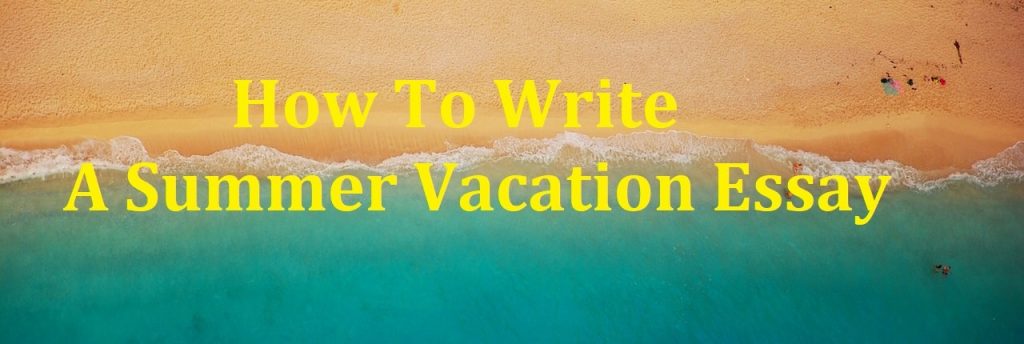 write a short note how you spend your summer vacation